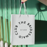 The Bridesmaid Club Bachelorette Medium Gift Bag<br><div class="desc">The Bridesmaid Club custom design features a bold modern typography in a circular design. You can easily personalize the text to make the perfect accessory for a bridesmaid proposal,  bridal shower or bachelorette weekend!</div>