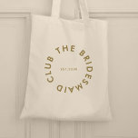 The Bridesmaid Club Bachelorette Tote Bag<br><div class="desc">The Bridesmaid Club custom design features a bold modern typography in a circular design. You can easily personalize the text to make the perfect accessory for a bridesmaid proposal,  bridal shower or bachelorette weekend!</div>