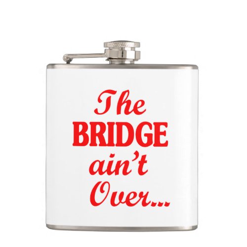 The BRIDGE aint Over Flask