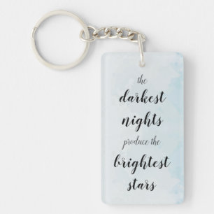 The brightest stars produce the darkest nights keychain