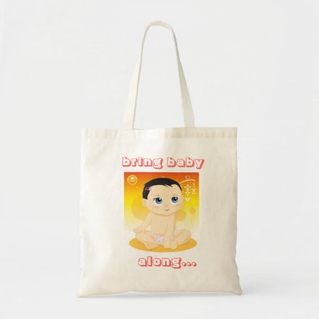The "bring Baby Along" Tote