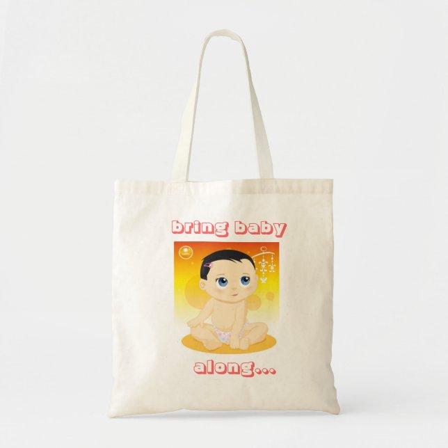 the "Bring Baby Along" Tote Bag (Front)