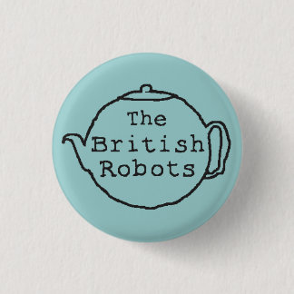 The British Robots Teapot Pinback Button