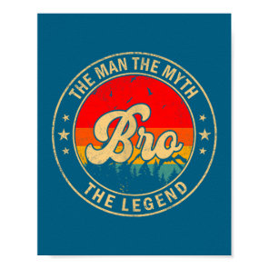 The Bro Myth Legend Vintage Retro Poster