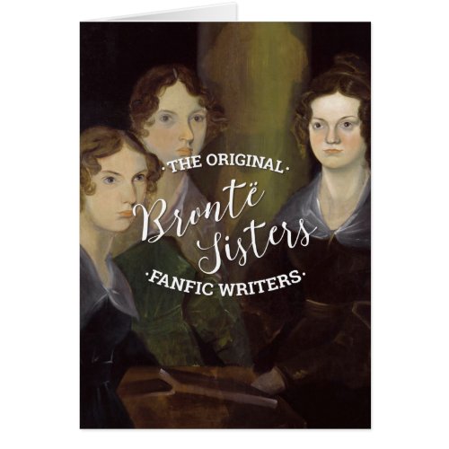 The Bronte Sisters _ The Original Fanfic Writers