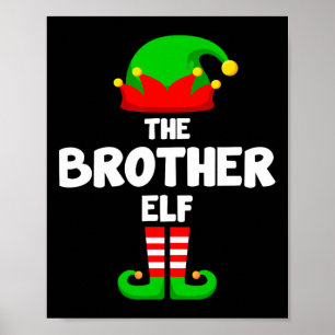 The Brother Elf Funny Christmas Matching Family Pa Poster