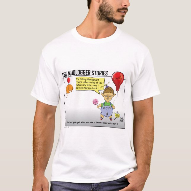 The Brown-Noser and his balloon OilField T-Shirt (Front)