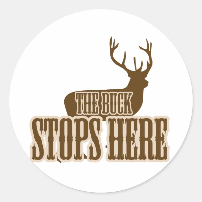 The Buck Stops Here Deer Hunter Classic Round Sticker (Front)