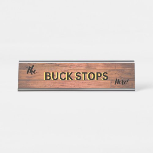 The Buck Stops Here desk nameplate