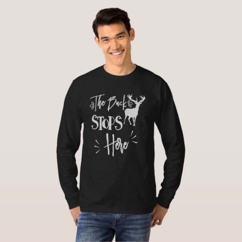 The Buck Stops Here Quote Funny Quote T_Shirt