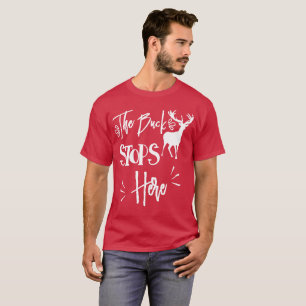The Buck Stops Here Quote Graphic T-Shirt