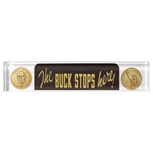The Buck Stops Here Replica with dollar coin Nameplate