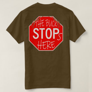 The Buck Stops Here T-Shirt