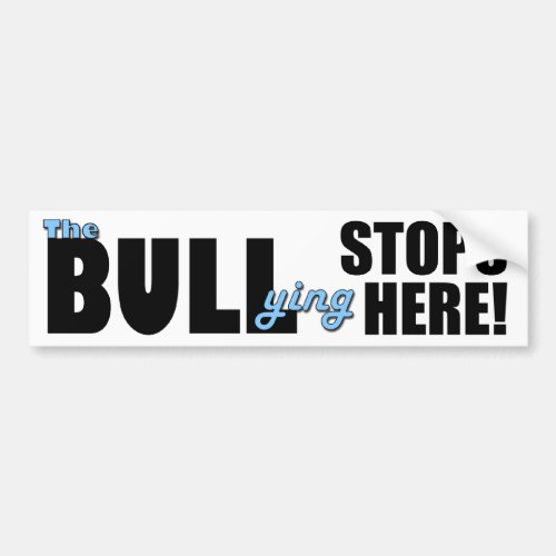 The Bull_ying Stops Here Blue Bumper Sticker