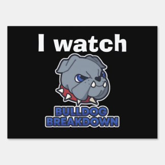 The Bulldog Breakdown Yard Sign