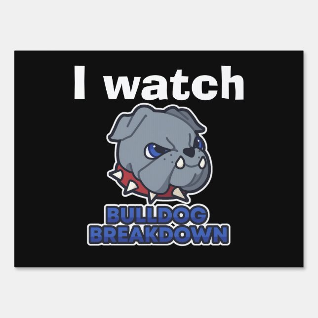 The Bulldog Breakdown Yard Sign (Front)