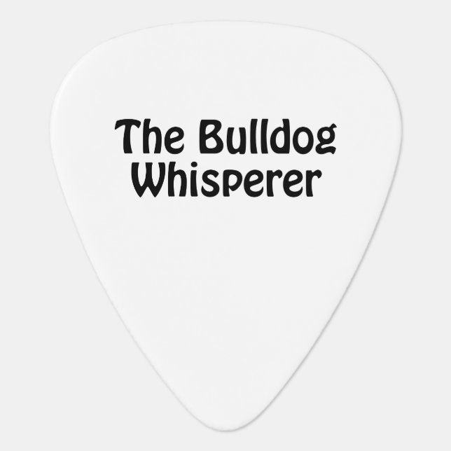 the bulldog whisperer guitar pick (Front)