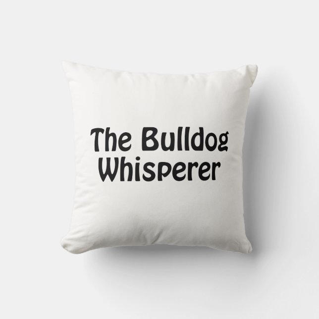 the bulldog whisperer throw pillow (Front)