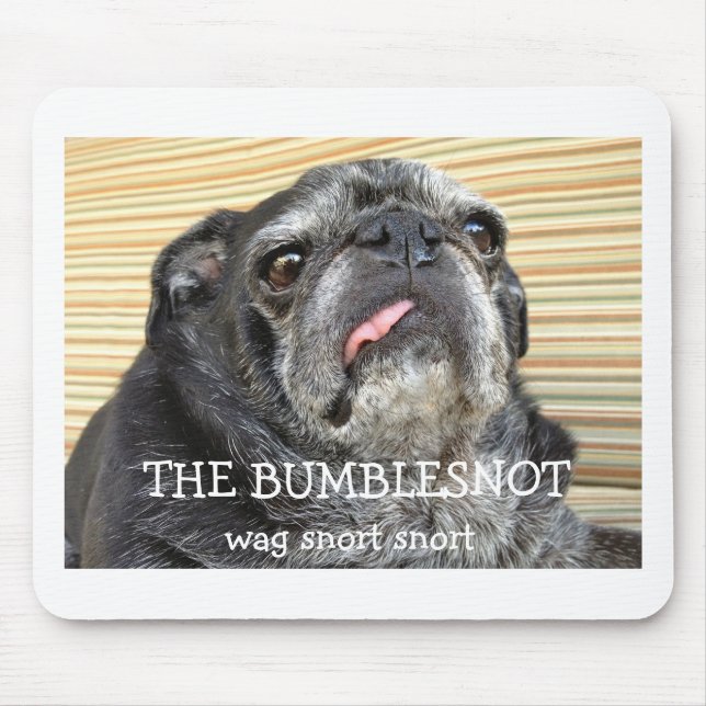 The Bumblesnot mousepad "wag snort" (Front)