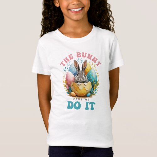 The bunny made me do it funny watercolor Easter T_Shirt