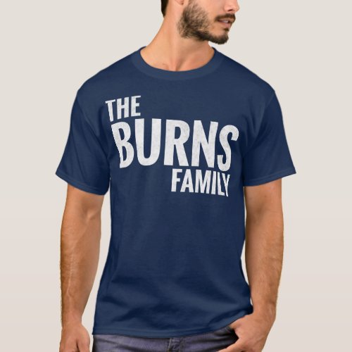The Burns Family Burns Surname Burns Last name 1 T_Shirt