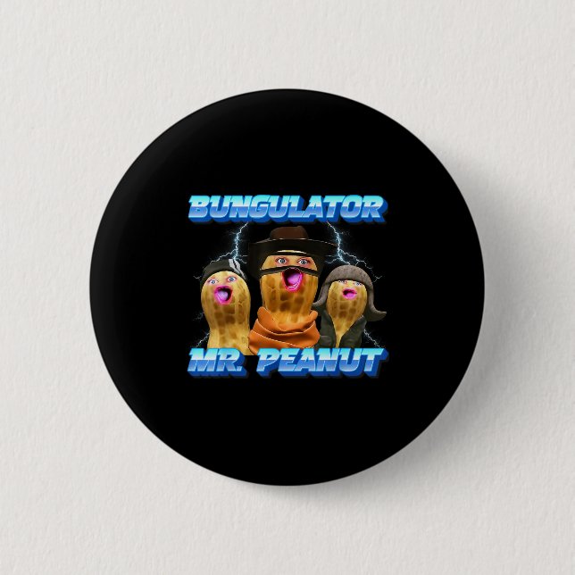The Burnt Peanut Funny Goop Mr. Peanut Bungulator  Button (Front)