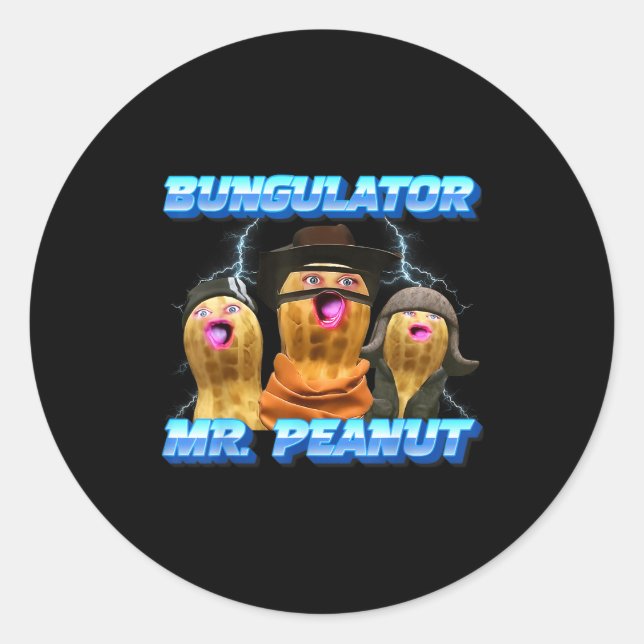 The Burnt Peanut Funny Goop Mr. Peanut Bungulator  Classic Round Sticker (Front)