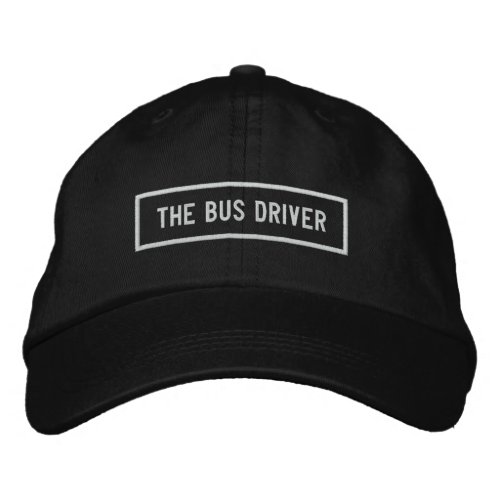 The Bus Driver Headline Embroidery Embroidered Baseball Hat