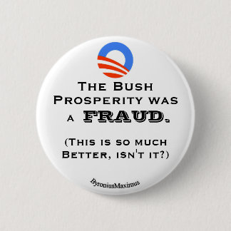 The Bush prosperity... Button