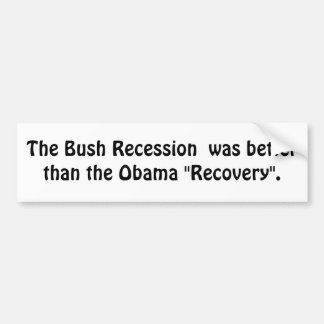The Bush Recession Bumper Sticker