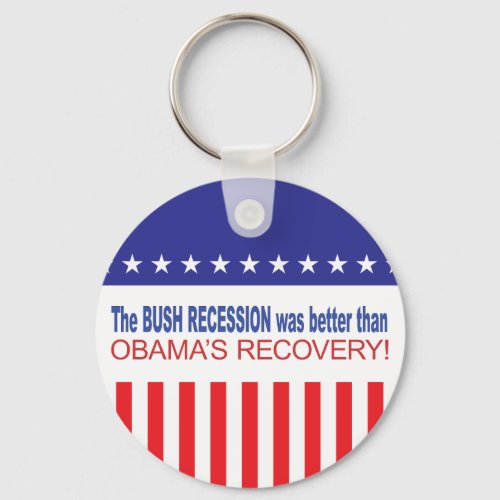 The Bush Recession was better than Obamas Recover Keychain