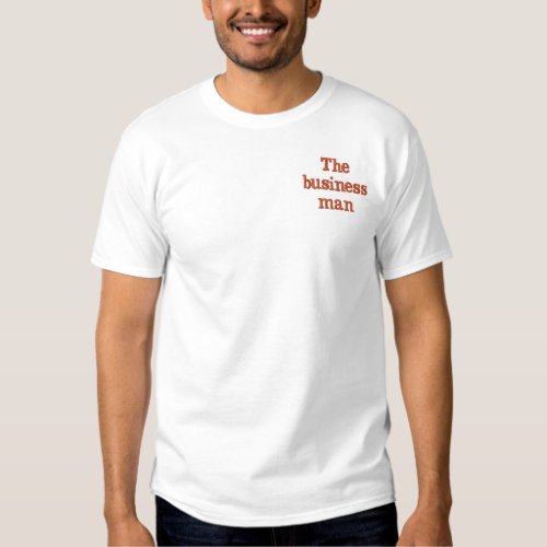 The business man  embroidered T_Shirt