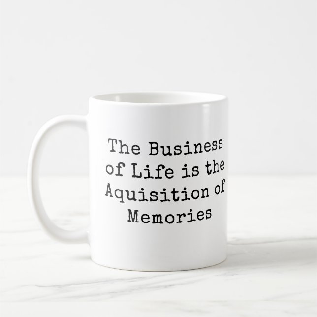 The Business of Life is ... Coffee Mug (Left)
