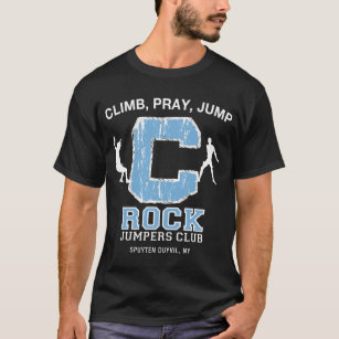 The “C” Rock- Climb, Pray, Jump T-Shirt