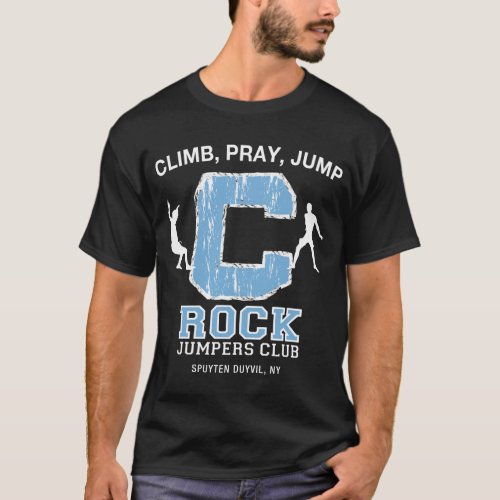 The C Rock_ Climb Pray Jump T_Shirt