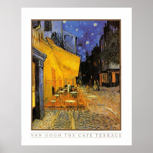 The Cafe Terrace at Night by Vincent Van Gogh 1888 Poster