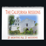 The California Missions Calendar<br><div class="desc">This is of the 21 California Spanish Missions. Along California's Historic Mission Trail (El Camino Real aka The Royal Road) The California Mission Trail is 600-miles long California's Historic Missions are all located on or near Highway 101,  which roughly traces the original El Camino Real.</div>
