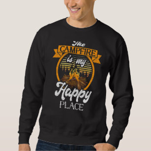 The Campfire Is My Happy Place Camping Camper Sweatshirt