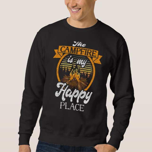 The Campfire Is My Happy Place Camping Camper Sweatshirt (Front)
