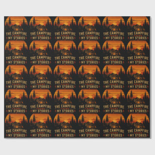 The Campfire Knows My Stories Wrapping Paper
