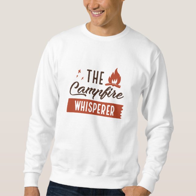 The Campfire Whisperer Sweatshirt (Front)