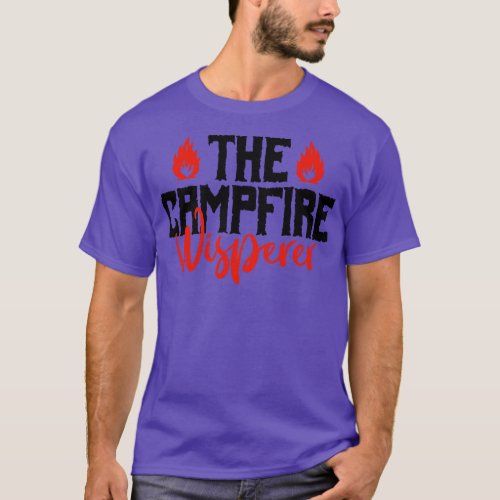 The Campfire Whisperer T_Shirt