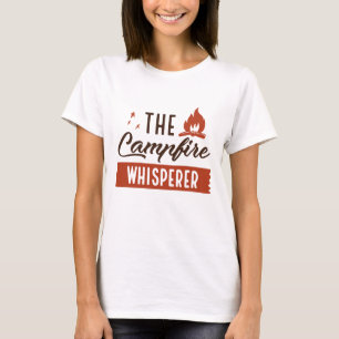 The Campfire Whisperer T-Shirt