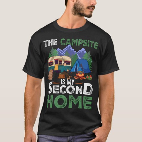 The Campsite Is My Second Home Camg Camper Rv T_Shirt