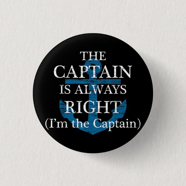 The Captain Is Always Right and I'm The Captain  F Button (Front)