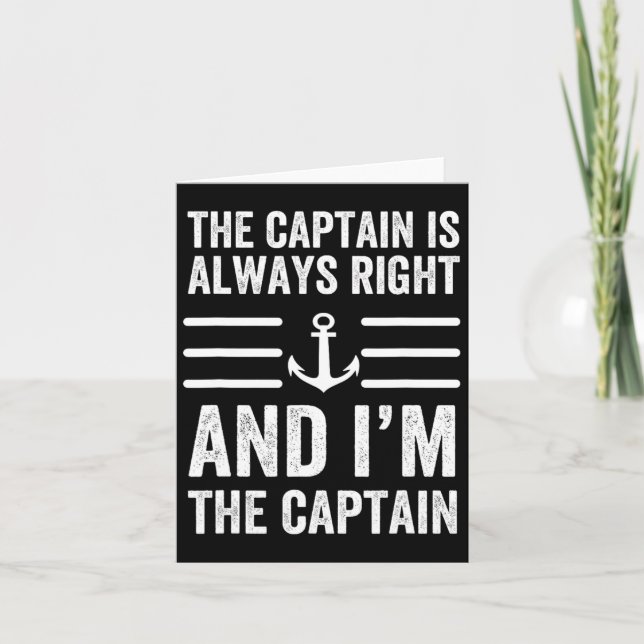 The Captain Is Always Right And I'm The Captain Fu Card (Front)