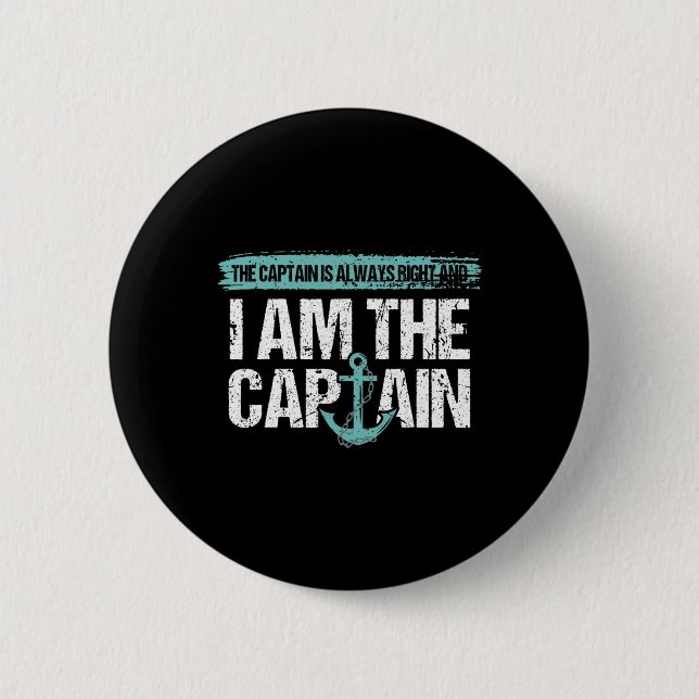 The Captain Is Always Right - Fun Boot Captain Gif Button (Front)