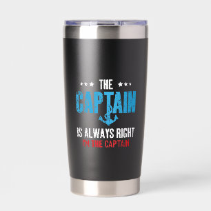 The Captain Is Always Right Im The Captain Insulated Tumbler