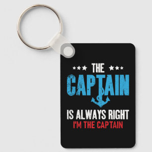 The Captain Is Always Right Im The Captain Keychain