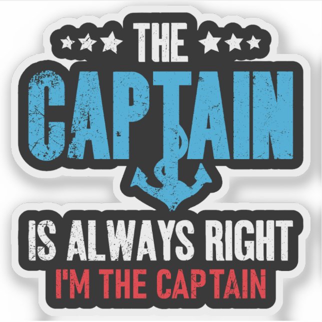 The Captain Is Always Right Im The Captain Sticker (Front)